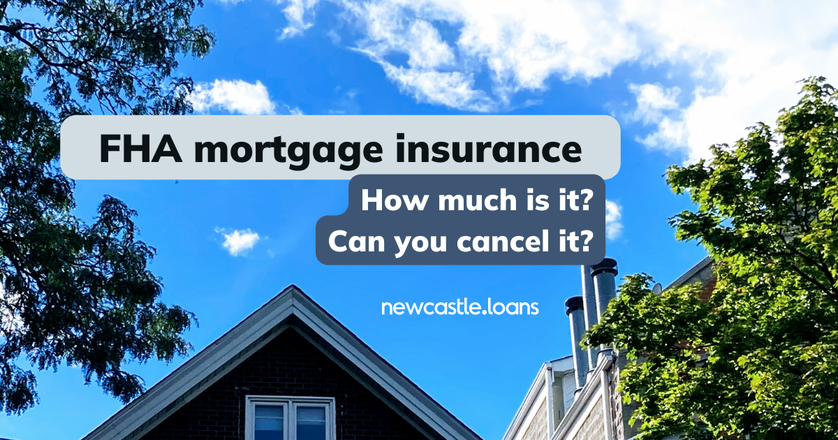 FHA Mortgage Insurance How much is it? Can you cancel it?